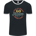 60th Birthday 60 Year Old Awesome Looks Like Mens Ringer T-Shirt FotL Black/White