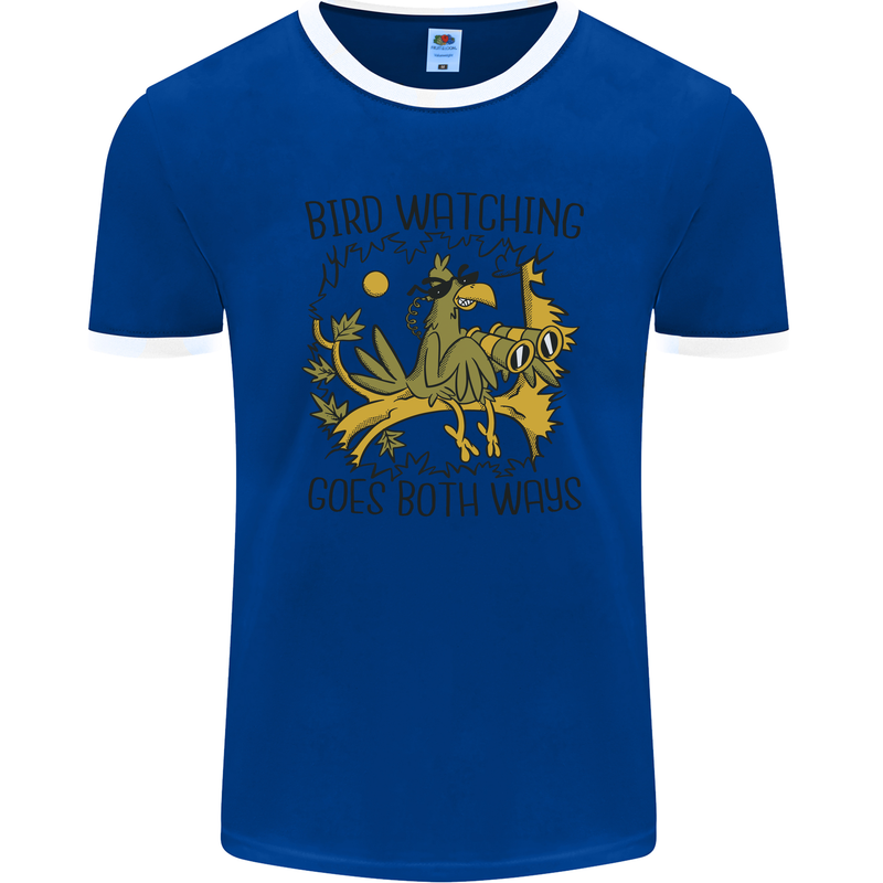 Bird Watching Goes Both Ways Funny Mens Ringer T-Shirt FotL Royal Blue/White