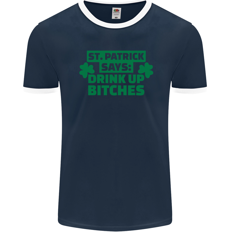 St Patricks Day Says Drink up Bitches Beer Mens Ringer T-Shirt FotL Navy Blue/White