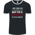 I Don't Mean to Be Basketball Player Mens Ringer T-Shirt FotL Black/White