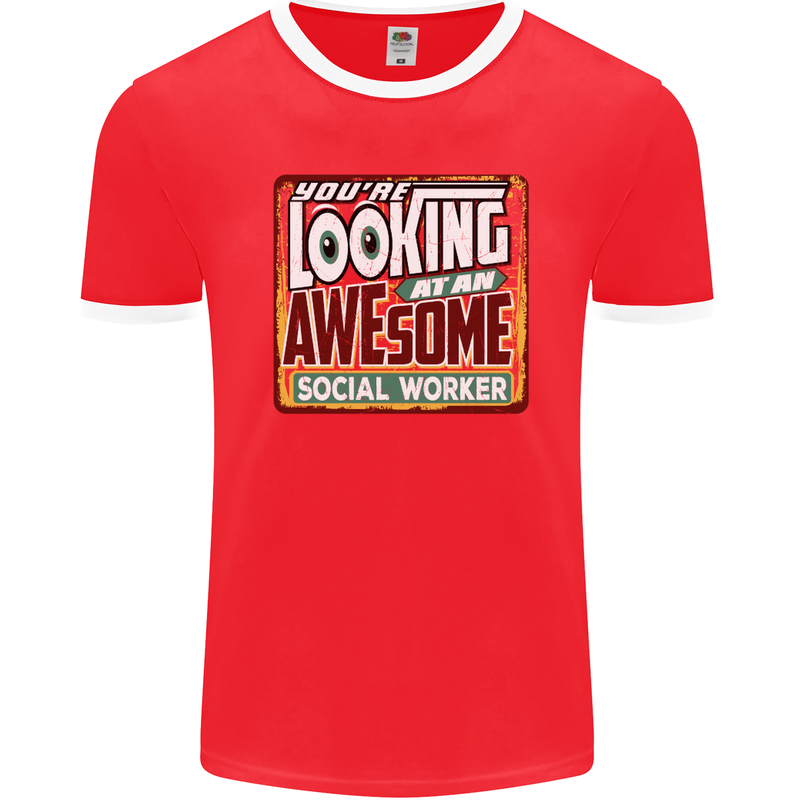 You're Looking at an Awesome Social Worker Mens Ringer T-Shirt FotL Red/White