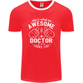 This Is What an Awesome Doctor Looks Like Mens Ringer T-Shirt FotL Red/White