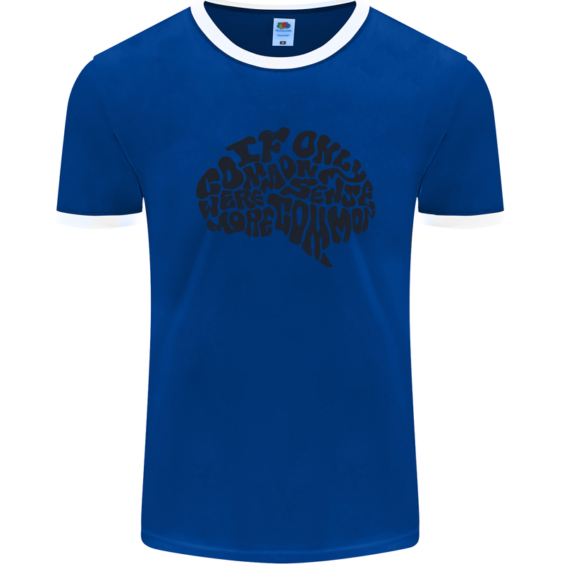 Common Sense Funny Sarcasm Brain Slogan Mens White Ringer T-Shirt Royal Blue/White