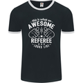 This Is What an Awesome Referee Looks Like Mens Ringer T-Shirt FotL Black/White