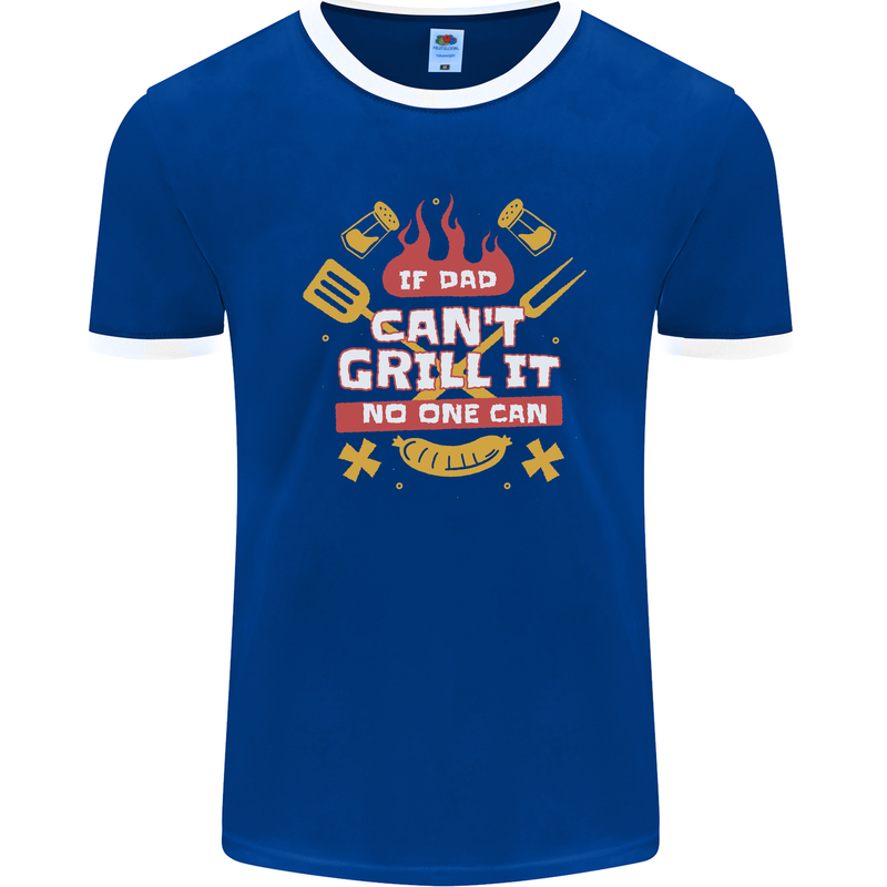 Funny BBQ If Dad Cant Grill It No One Can Mens Ringer T-Shirt FotL Royal Blue/White