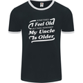 My Uncle is Older 30th 40th 50th Birthday Mens Ringer T-Shirt FotL Black/White