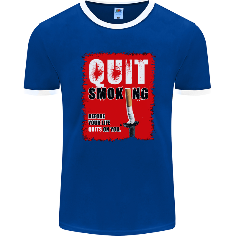 Quit Smoking Before Your Life Quits on You Mens Ringer T-Shirt FotL Royal Blue/White