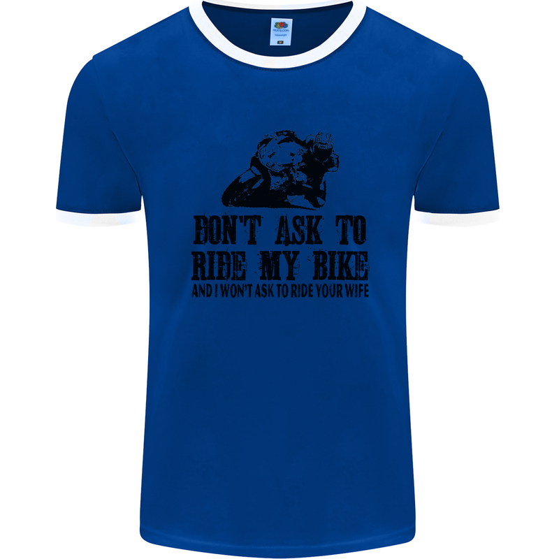 Ask to Ride My Biker Motorbike Motorcycle Mens Ringer T-Shirt FotL Royal Blue/White