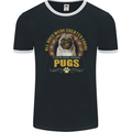 A Pug Dog Mens Ringer T-Shirt FotL Black/White