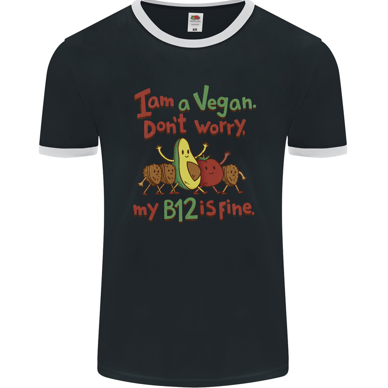 I'm a Vegan My b12 Is Fine Funny Mens Ringer T-Shirt FotL Black/White