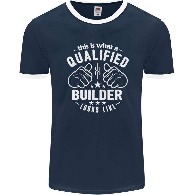 This Is What a Qualified Builder Looks Like Mens Ringer T-Shirt FotL Navy Blue/White