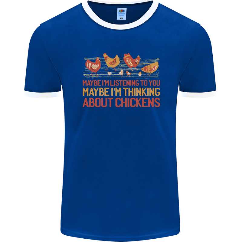 Thinking About Chickens Funny Farm Farmer Mens Ringer T-Shirt FotL Royal Blue/White