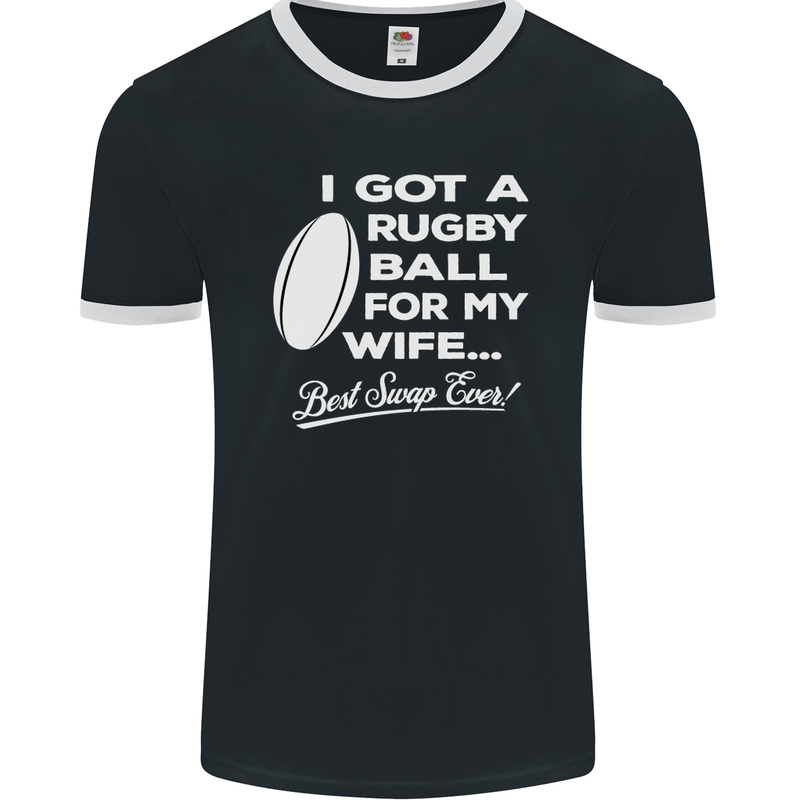 A Rugby Ball for My Wife Player Union Funny Mens Ringer T-Shirt FotL Black/White