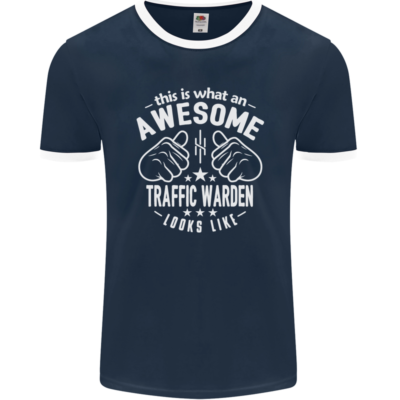 An Awesome Traffic Warden Looks Like Mens Ringer T-Shirt FotL Navy Blue/White