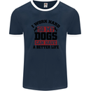 I Work Hard So My Dogs Better Life Funny Mens Ringer T-Shirt FotL Navy Blue/White