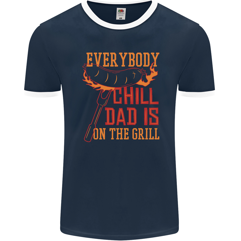 Everybody Chill Dad Is on the Grill Mens Ringer T-Shirt FotL Navy Blue/White