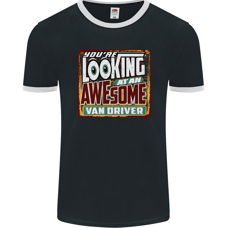 You're Looking at an Awesome Van Driver Mens Ringer T-Shirt FotL Black/White