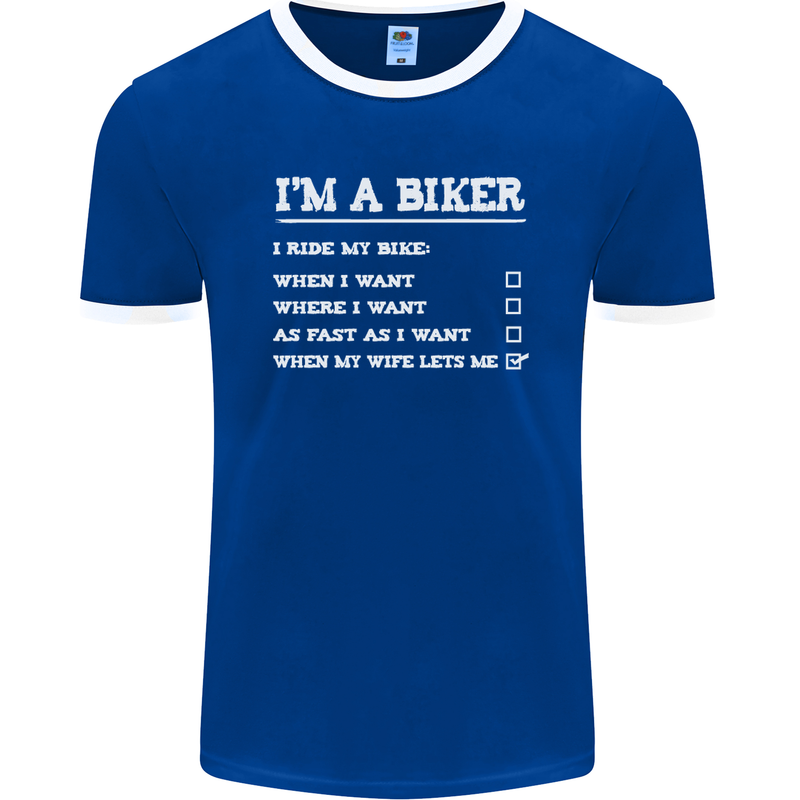 Motorbike I'm a Biker When My Wife Funny Mens Ringer T-Shirt FotL Royal Blue/White