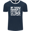 30th Birthday 30 Year Old Don't Grow Up Funny Mens Ringer T-Shirt FotL Navy Blue/White