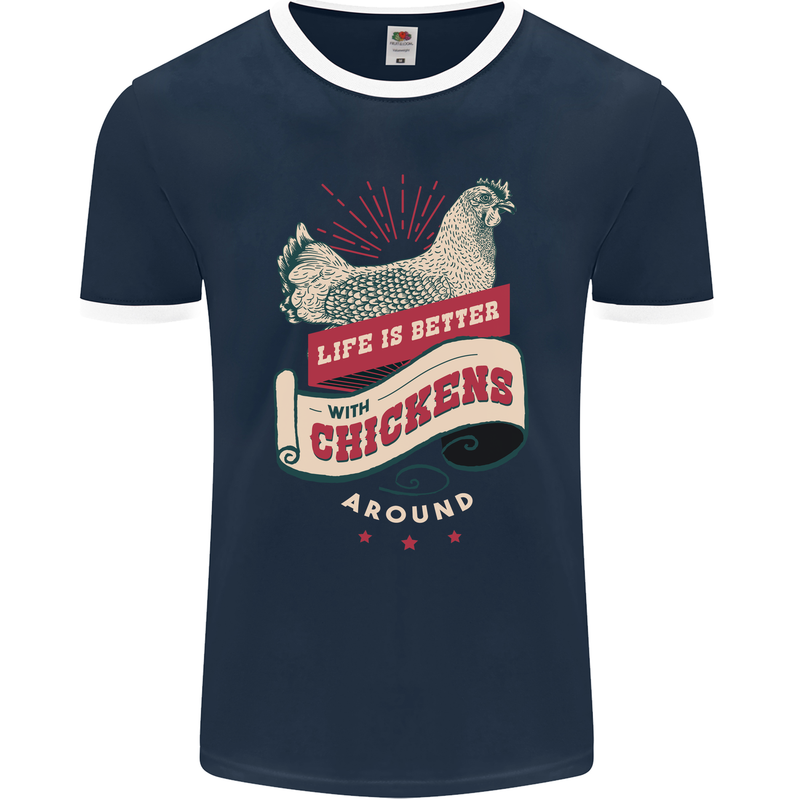 Life is Better With Chickens Around Farmer Mens Ringer T-Shirt FotL Navy Blue/White