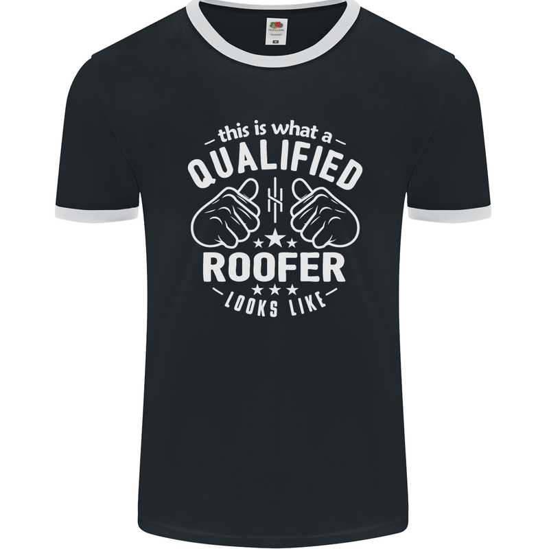 This Is What a Qualified Roofer Looks Like Mens Ringer T-Shirt FotL Black/White