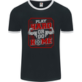 Play Hard or Go Home Gym Training Top Mens Ringer T-Shirt FotL Black/White