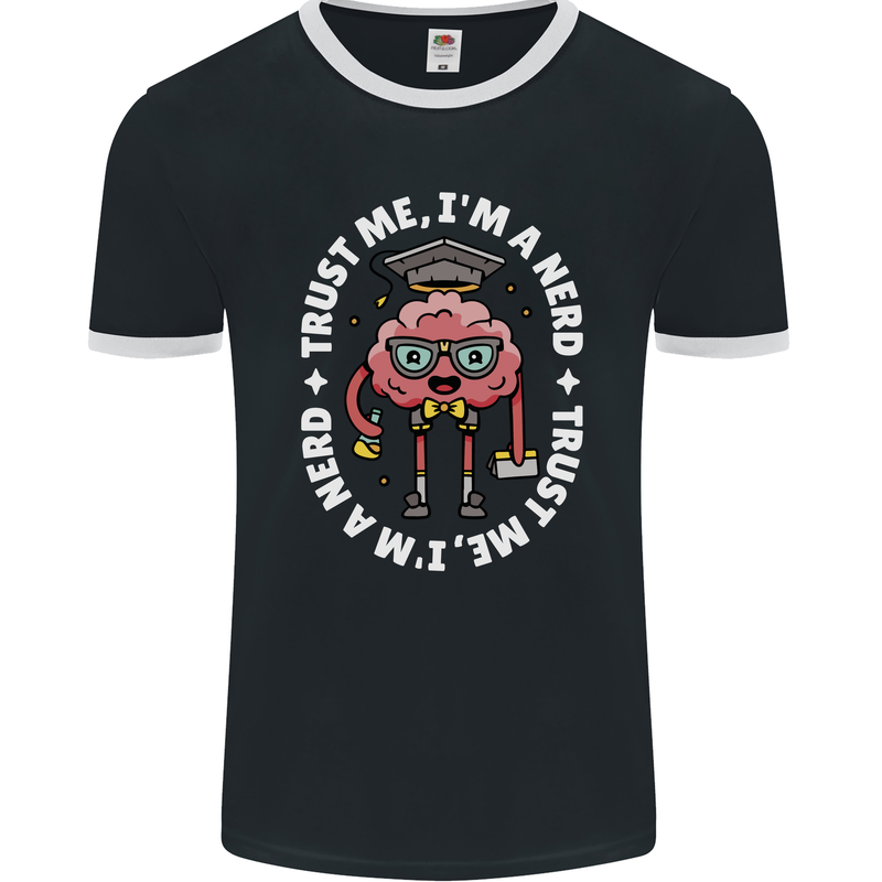 Trust Me I'm a Nerd Geek Graduate Brainy Mens Ringer T-Shirt FotL Black/White