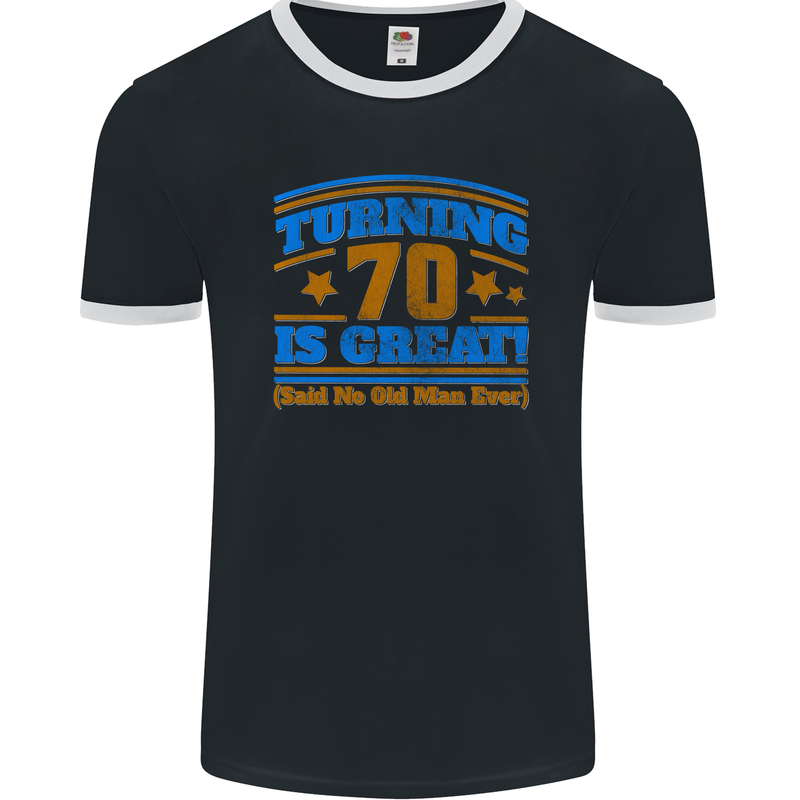 70th Birthday Turning 70 Is Great Year Old Mens Ringer T-Shirt FotL Black/White