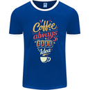Coffee Is Always a Good Idea Funny Mens Ringer T-Shirt FotL Royal Blue/White