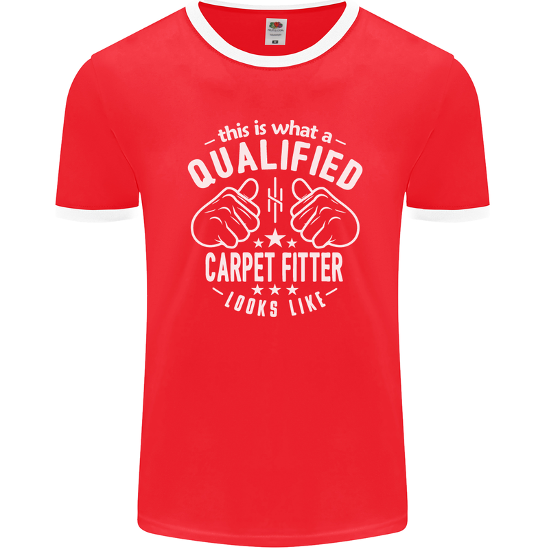 A Qualified Carpet Fitter Looks Like Mens Ringer T-Shirt FotL Red/White