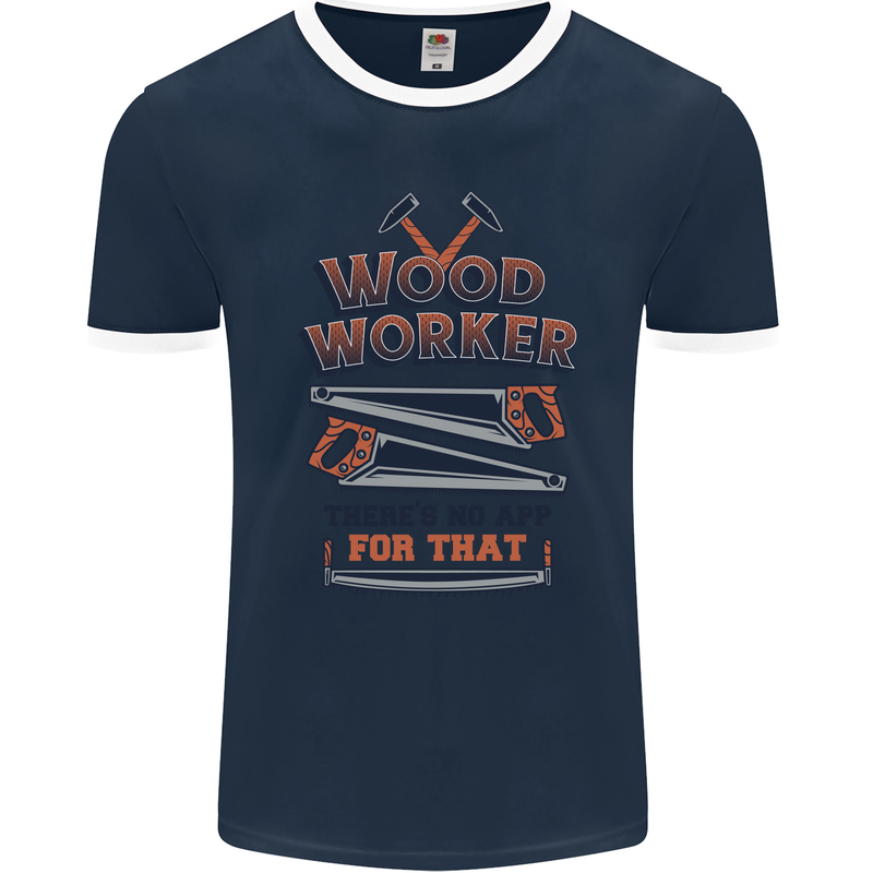 Carpenter Woodworker No App For That Mens Ringer T-Shirt FotL Navy Blue/White