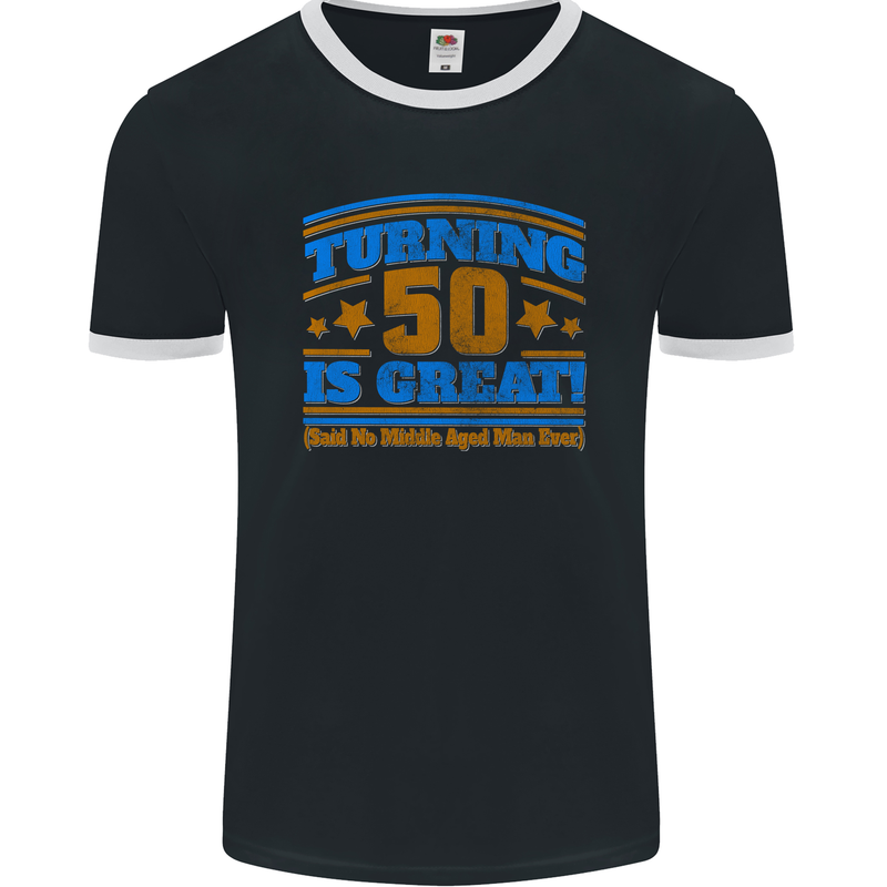 50th Birthday Turning 50 Is Great Year Old Mens Ringer T-Shirt FotL Black/White