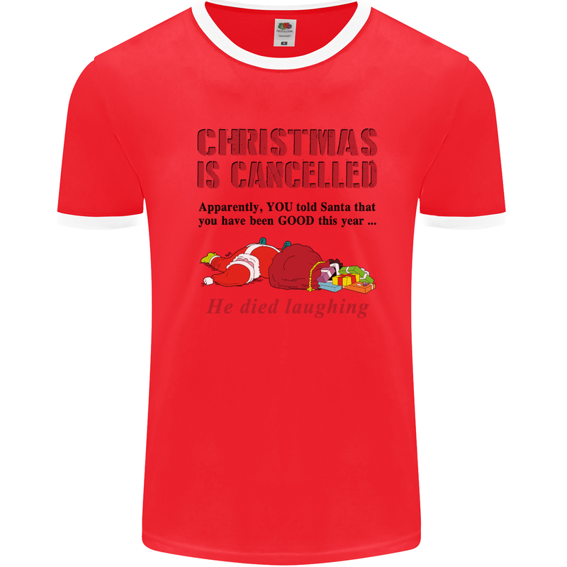 Christmas Is Cancelled Funny Santa Clause Mens White Ringer T-Shirt Red/White