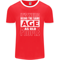 The Same Age as Old People Funny Birthday Mens Ringer T-Shirt FotL Red/White