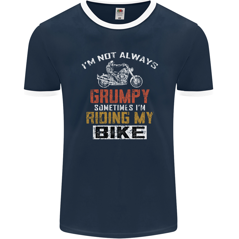 I'm Not Always Grumpy Biker Motorcycle Mens Ringer T-Shirt FotL Navy Blue/White