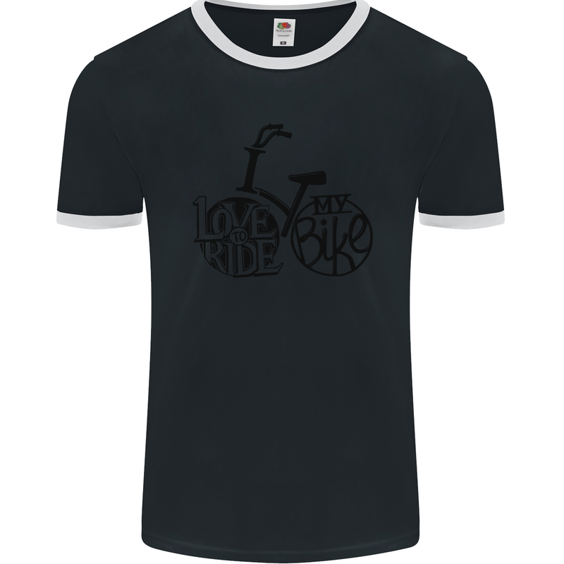 I Love to Ride My Bike Cycling Funny Mens Ringer T-Shirt FotL Black/White