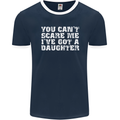 You Can't Scare Me Daughter Father's Day Mens Ringer T-Shirt FotL Navy Blue/White