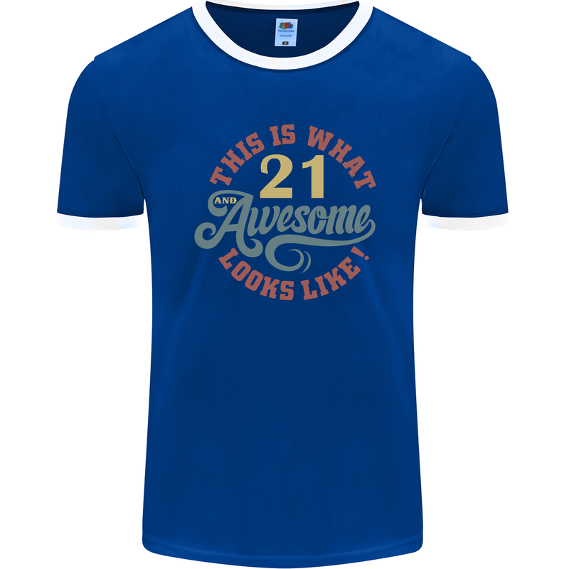 21st Birthday 21 Year Old Awesome Looks Like Mens Ringer T-Shirt FotL Royal Blue/White