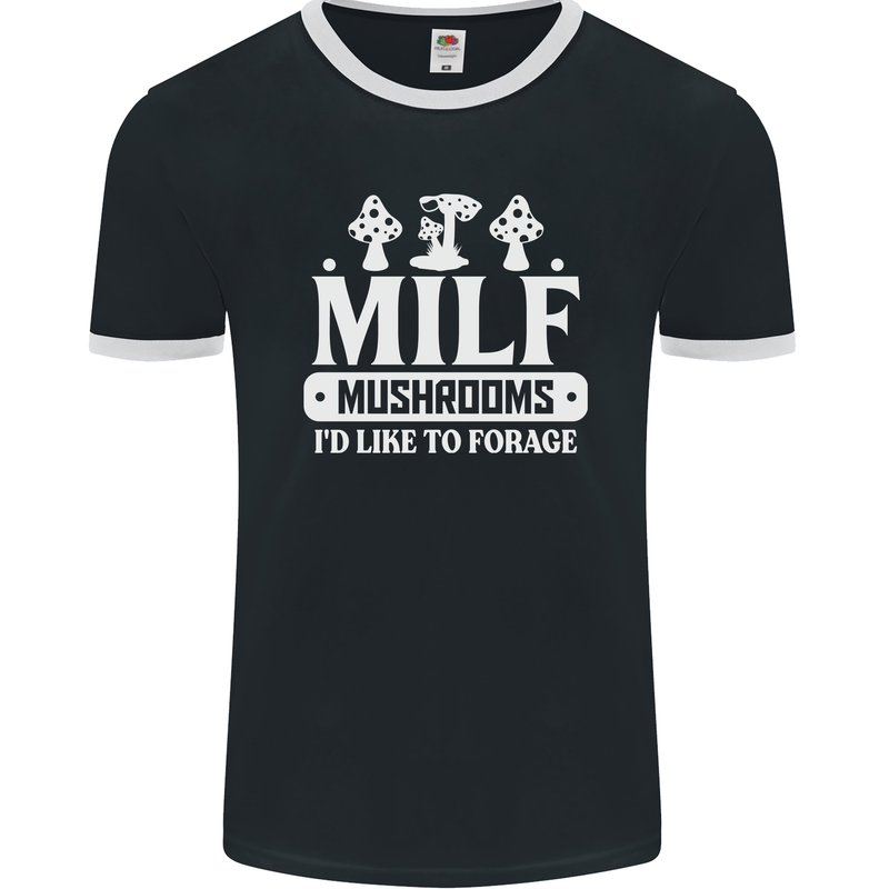 Mushrooms I Like To Forage MILF Mens Ringer T-Shirt FotL Black/White