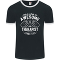 An Awesome Therapist Looks Like Mens Ringer T-Shirt FotL Black/White