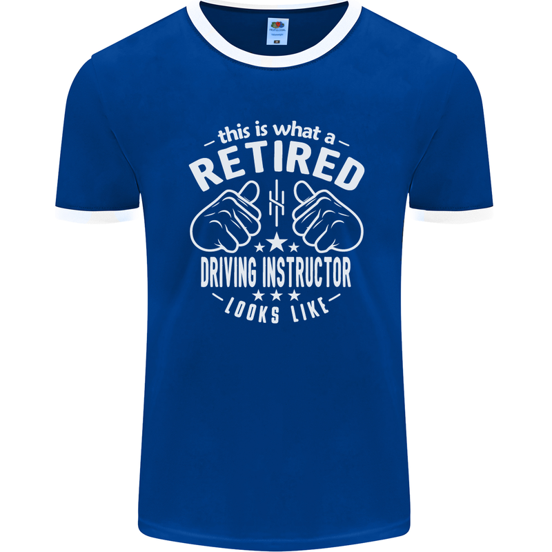 A Retired Driving Instructor Looks Like Mens Ringer T-Shirt FotL Royal Blue/White