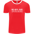 My Wife Says Funny Sarcastic Husband Couple Mens Ringer T-Shirt FotL Red/White