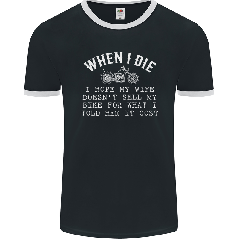 When I Die Motorbike Motorcycle Biker Mens Ringer T-Shirt FotL Black/White