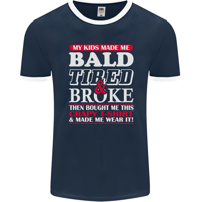 Kids Bald Tired & Broke Father's Day Mens Ringer T-Shirt FotL Navy Blue/White