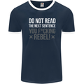 Do Not Read the Next Sentence Offensive Mens Ringer T-Shirt FotL Navy Blue/White