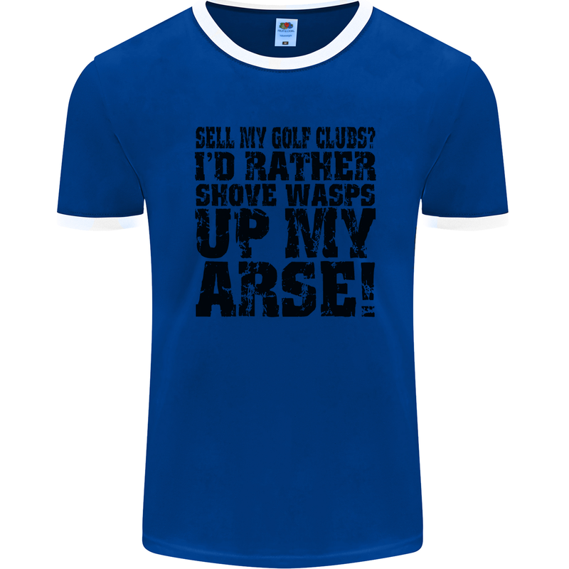 Sell My Golf Clubs? Funny Golfer Golfing Mens Ringer T-Shirt FotL Royal Blue/White