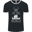 See You in Valhalla The Vikings Norse Odin Mens Ringer T-Shirt FotL Black/White