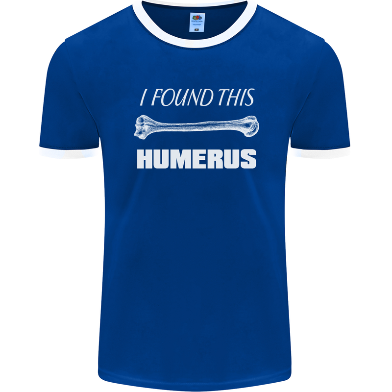 I Found This Humerus Funny Slogan Mens Ringer T-Shirt FotL Royal Blue/White