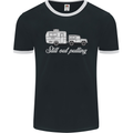 Still Out Pulling Funny Caravan Caravanning Mens Ringer T-Shirt FotL Black/White