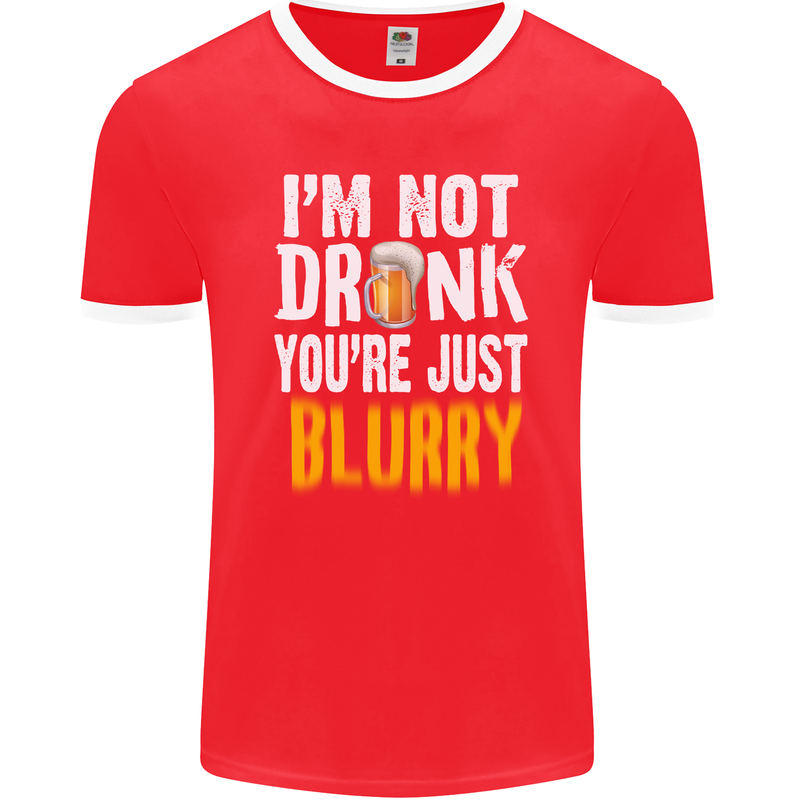 Not Drunk You're Blurry Funny Beer Alcohol Mens Ringer T-Shirt FotL Red/White